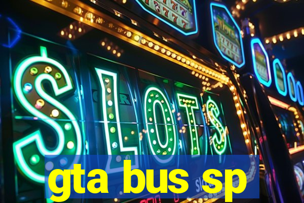 gta bus sp